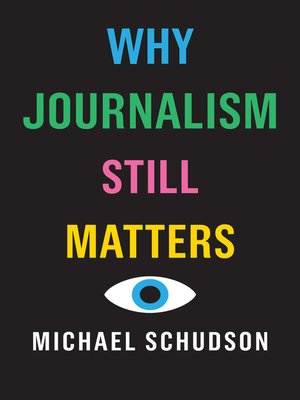 cover image of Why Journalism Still Matters